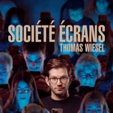 Thomas Wiesel - Société Ecrans (Tournée)