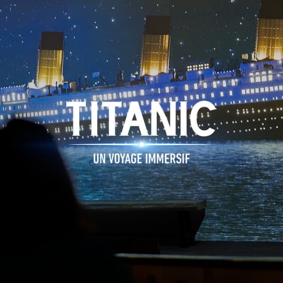 Titanic: An immersive journey in Lyon