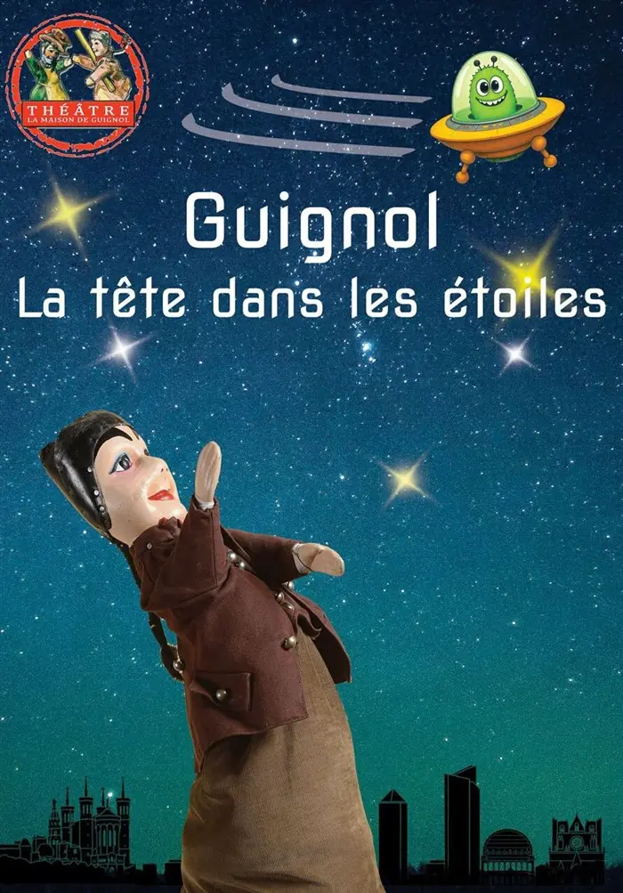 Guignol, with his head in the stars